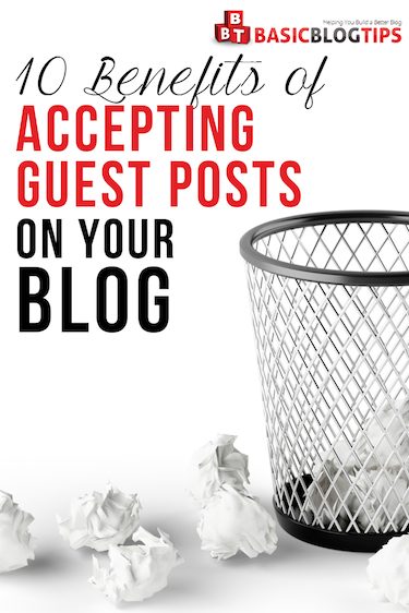 10 Benefits of Accepting Guest Posts on Your Blog