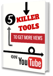 5 Killer Tools to Get More Views on YouTube