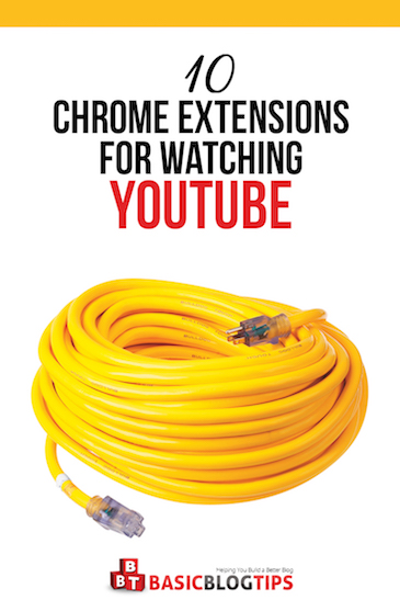 Watch YouTube: Top Ten Chrome Extensions For YouTube