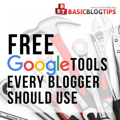 Free Google Tools for Bloggers