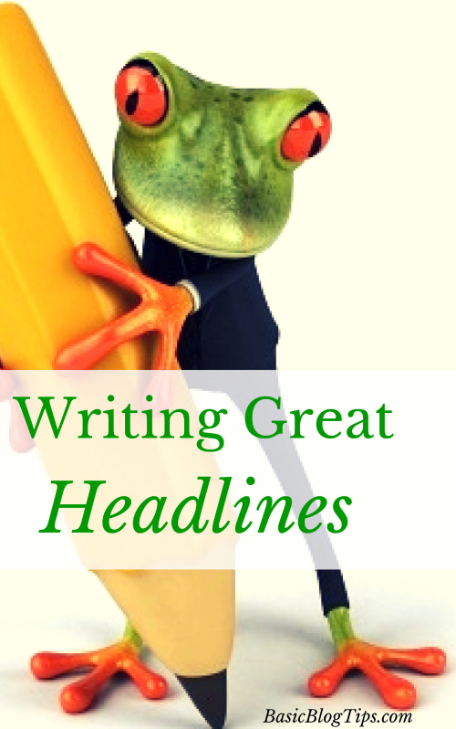 Writing Great Headlines - 6 Routes To Success