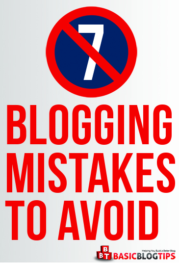 Seven Blogging Mistakes To Avoid If You Want To Succeed